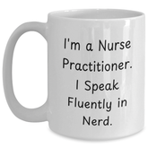 Nurse Practitioner Mug, Funny Quote, Gifts from Friends, Father's Day Unique Gifts for Him - Main